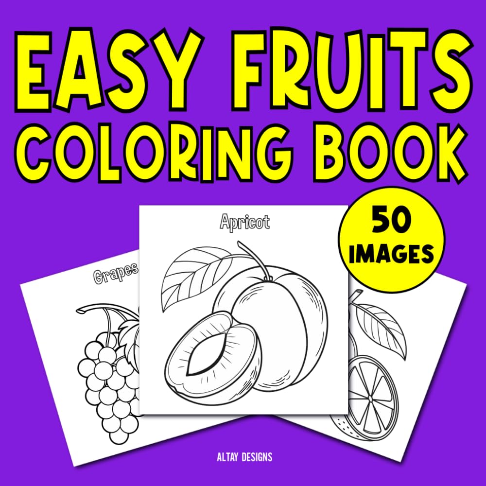 Easy Fruits Coloring Book: For Women with Dementia, 50 Simple & Bold Designs for Adults, Seniors, Elderly Dementia Patients