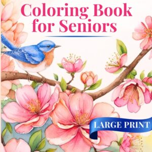 Simple and Relaxing Coloring Book for Seniors: 50 Bold & Easy Floral Coloring Pages | Designed for Seniors with Dementia, Alzheimer’s & Parkinson’s | ... (Simple and Relaxing Coloring for Seniors)