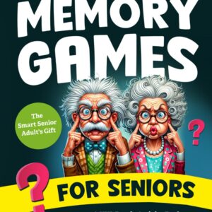 Memory Games for Seniors: A Large Print XXL Puzzle Activity Book with 501 Exciting and Funny Brain Exercises to Increase Cognitive Abilities [The Smart Senior Adult's Gift]