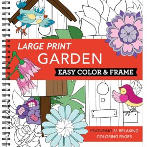 Large Print Easy Color & Frame - Garden (Stress Free Coloring Book)